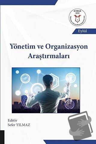 Yönetim ve Organizasyon Araştırmaları - Sefer Yılmaz - Akademisyen Kit