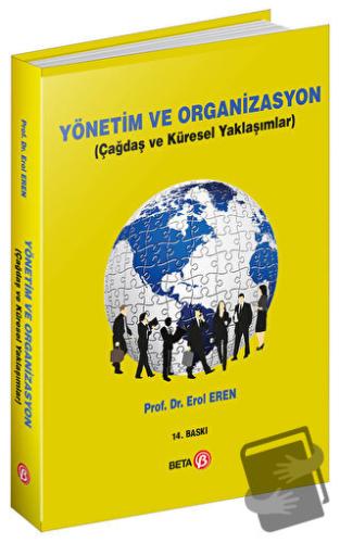 Yönetim ve Organizasyon - Erol Eren - Beta Yayınevi - Fiyatı - Yorumla