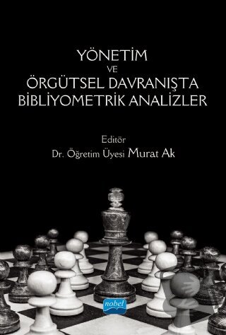 Yönetim ve Örgütsel Davranışta Bibliyometrik Analizler - Murat Ak - No