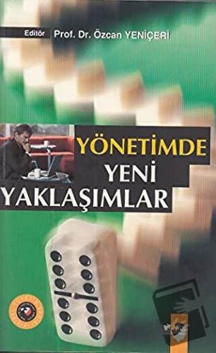 Yönetimde Yeni Yaklaşımlar - Özcan Yeniçeri - IQ Kültür Sanat Yayıncıl