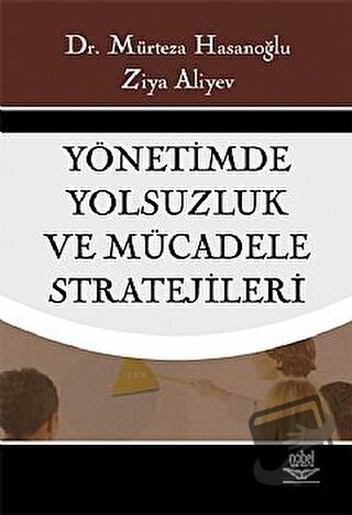 Yönetimde Yolsuzluk ve Mücadele Stratejileri - Mürteza Hasanoğlu - Nob