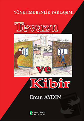 Yönetime Benlik Yaklaşımı: Tevazu ve Kibir - Ercan Aydın - Kutup Yıldı