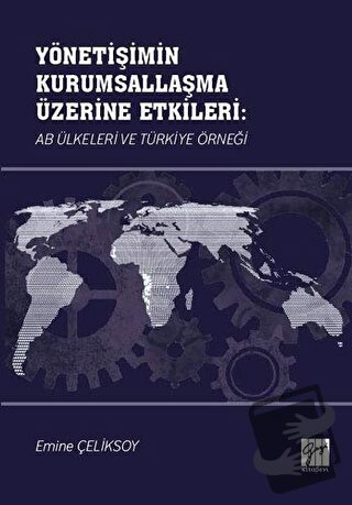 Yönetişimin Kurumsallaşma Üzerine Etkileri: AB Ülkeleri ve Türkiye Örn