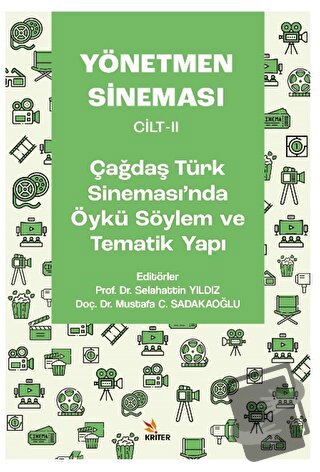 Yönetmen Sineması Cilt-II: Çağdaş Türk Sinemasında Öykü Söylem ve Tema