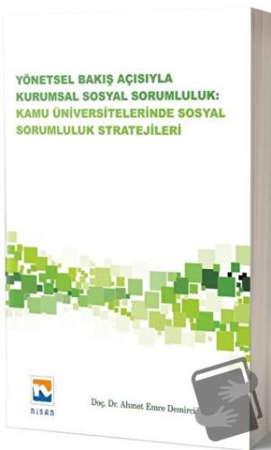 Yönetsel Bakış Açısıyla Kurumsal Sosyal Sorumluluk: Kamu Üniversiteler