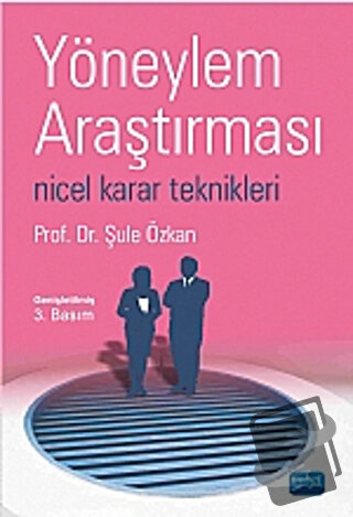 Yöneylem Araştırması Nicel Karar Teknikleri - Şule Özkan - Nobel Akade