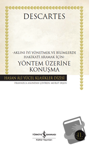 Yöntem Üzerine Konuşma - Rene Descartes - İş Bankası Kültür Yayınları 