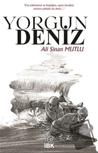 Yorgun Deniz - Ali Sinan Mutlu - İBK - İz Bırakan Kalemler - Fiyatı - 