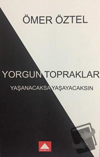 Yorgun Topraklar - Ömer Öztel - Hamle Yayınevi - Fiyatı - Yorumları - 