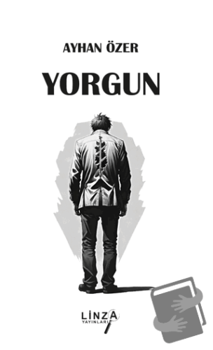 Yorgun - Ayhan Özer - Linza Yayınları - Fiyatı - Yorumları - Satın Al