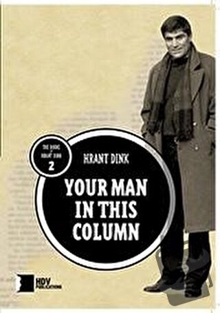 Your Man In This Column - Hrant Dink - Hrant Dink Vakfı Yayınları - Fi