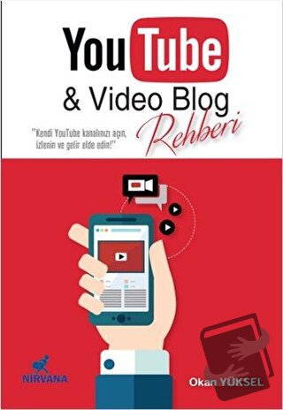 YouTube ve Video Blog Rehberi - Okan Yüksel - Nirvana Yayınları - Fiya