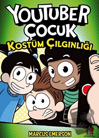 Youtuber Çocuk: Kostüm Çılgınlığı - Marcus Emerson - Orman Kitap - Fiy