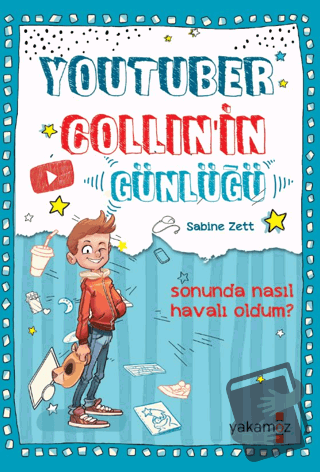 YouTuber Collın’in Günlüğü - Sabine Zett - Yakamoz Yayınevi - Fiyatı -