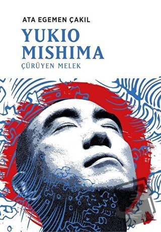 Yukio Mishima: Çürüyen Melek - Ata Egemen Çakıl - Japon Yayınları - Fi