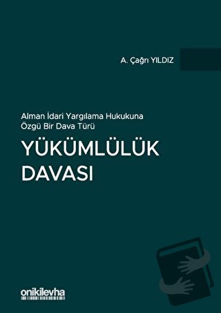 Yükümlülük Davası (Ciltli) - A. Çağrı Yıldız - On İki Levha Yayınları 