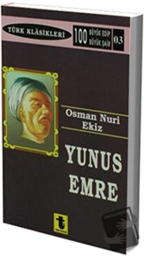 Yunus Emre, Osman Nuri Ekiz, Toker Yayınları, Fiyatı, Yorumları, Satın