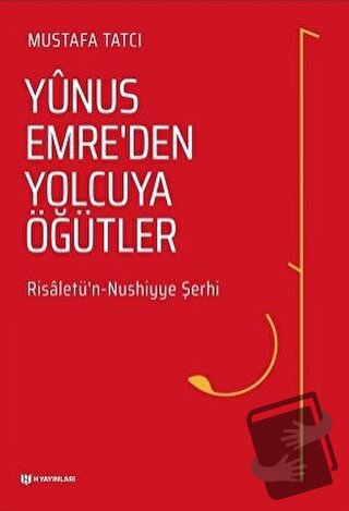 Yunus Emre'den Yolcuya Öğütler (Ciltli) - Mustafa Tatcı - H Yayınları 