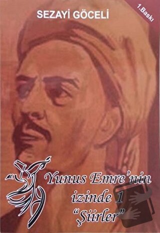 Yunus Emre'nin İzinde - 1 - Sezayi Göceli - Kitap Dostu Yayınları - Fi