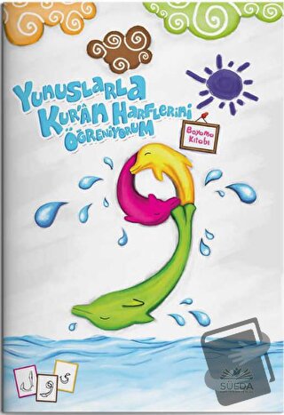 Yunuslarla Kur'an Harflerini Öğreniyorum (Boyama Kitabı) - Kolektif - 