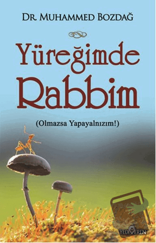 Yüreğimde Rabbim - Muhammed Bozdağ - Yediveren Yayınları - Fiyatı - Yo