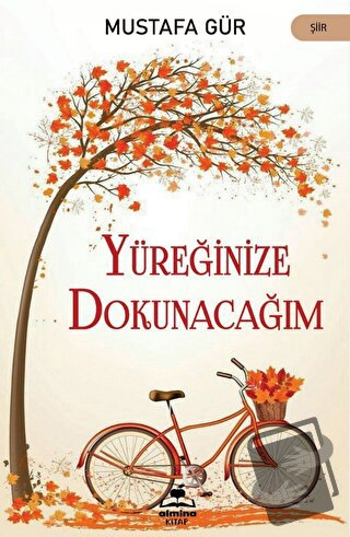 Yüreğinize Dokunacagım - Mustafa Gür - Almina Kitap - Fiyatı - Yorumla