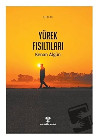 Yürek Fısıltıları - Kenan Algün - Yeni Ufuklar Neşriyat - Fiyatı - Yor