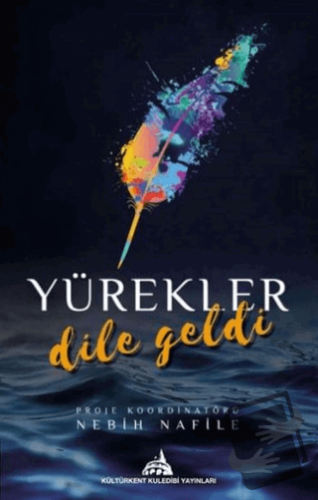 Yürekler Dile Geldi - Nebih Nafile - Kültürkent Kuledibi Yayınları - F