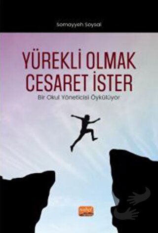 Yürekli Olmak Cesaret İster - Somayyeh Soysal - Nobel Bilimsel Eserler