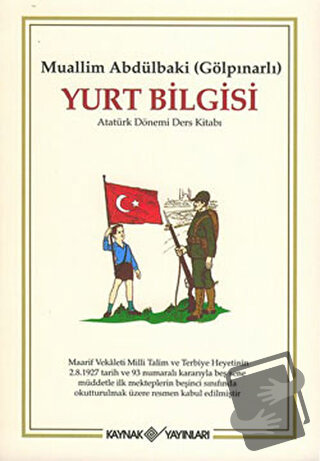 Yurt Bilgisi - Abdülbaki Gölpınarlı - Kaynak Yayınları - Fiyatı - Yoru