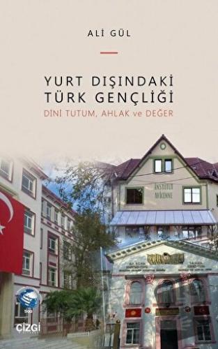 Yurt Dışındaki Türk Gençliği - Ali Gül - Çizgi Kitabevi Yayınları - Fi