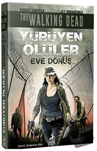 Yürüyen Ölüler - Eve Dönüş - Jay Bonansinga - Ren Kitap - Fiyatı - Yor