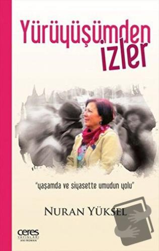 Yürüyüşümden İzler - Nuran Yüksel - Ceres Yayınları - Fiyatı - Yorumla