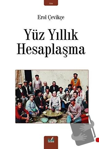 Yüz Yıllık Hesaplaşma - Erol Çevikçe - İzan Yayıncılık - Fiyatı - Yoru