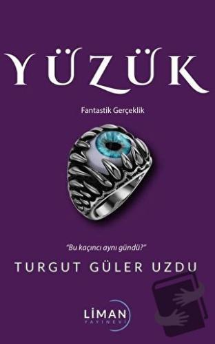 Yüzük - Turgut Güler Uzdu - Liman Yayınevi - Fiyatı - Yorumları - Satı