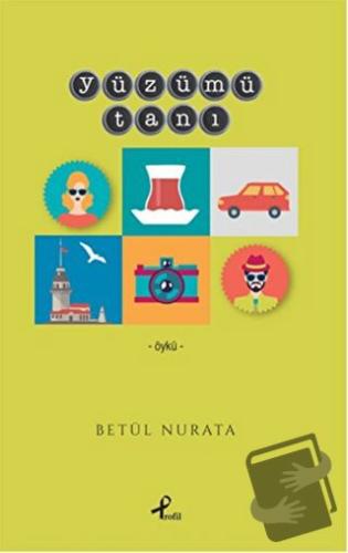 Yüzümü Tanı - Betül Nurata - Profil Kitap - Fiyatı - Yorumları - Satın