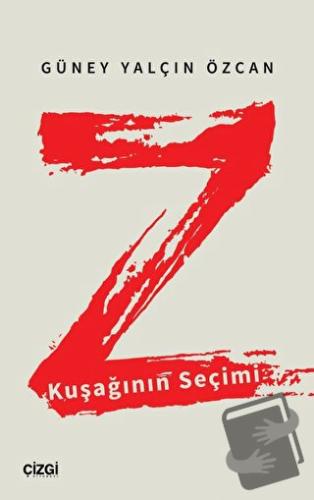 Z Kuşağının Seçimi - Güney Yalçın Özcan - Çizgi Kitabevi Yayınları - F