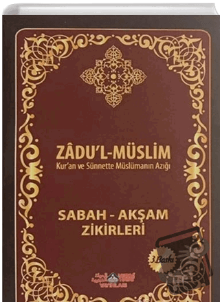 Zadu'l-Müslim (Ciltli) - Zafer Mert - Nebevi Hayat Yayınları - Fiyatı 