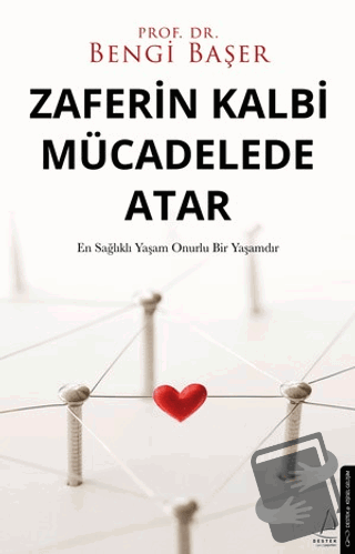 Zaferin Kalbi Mücadelede Atar - Bengi Başer - Destek Yayınları - Fiyat