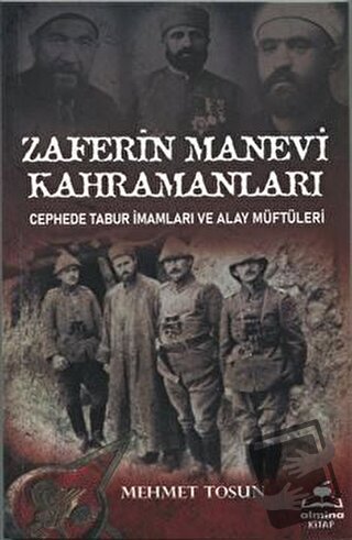 Zaferin Manevi Kahramanları - Mehmet Tosun - Almina Kitap - Fiyatı - Y