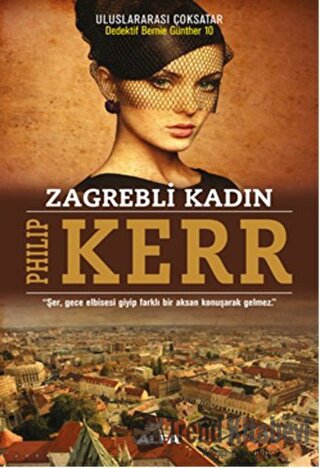 Zagrepli Kadın - Philip Kerr - Alfa Yayınları - Fiyatı - Yorumları - S