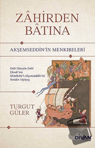 Zahirden Batına - Akşemseddin’in Menkıbeleri - Turgut Güler - Divan Ki