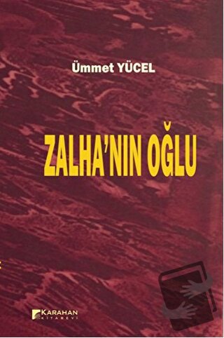 Zalha'nın Oğlu - Ümmet Yücel - Karahan Kitabevi - Fiyatı - Yorumları -