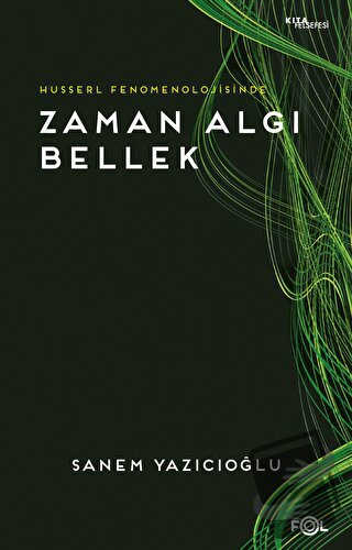 Zaman Algı Bellek - Sanem Yazıcıoğlu - Fol Kitap - Fiyatı - Yorumları 