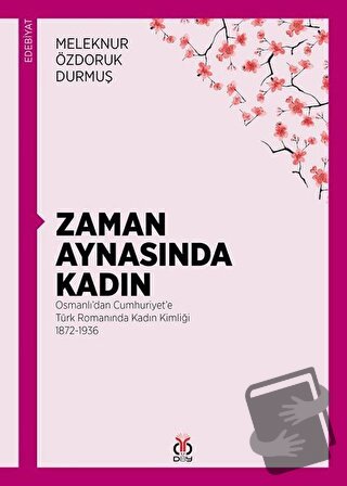 Zaman Aynasında Kadın - Meleknur Özdoruk Durmuş - DBY Yayınları - Fiya