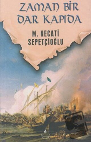 Zaman Bir Dar Kapıda - M. Necati Sepetçioğlu - İrfan Yayıncılık - Fiya