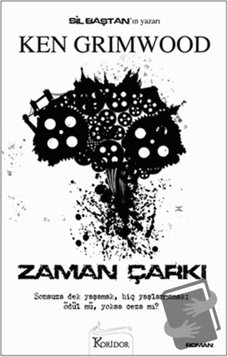 Zaman Çarkı - Ken Grimwood - Koridor Yayıncılık - Fiyatı - Yorumları -