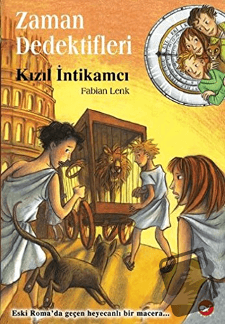 Zaman Dedektifleri 2. Kitap - Kızıl İntikamcı - Fabian Lenk - Beyaz Ba