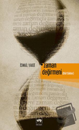 Zaman Değirmeni - İsmail Yakıt - Ötüken Neşriyat - Fiyatı - Yorumları 