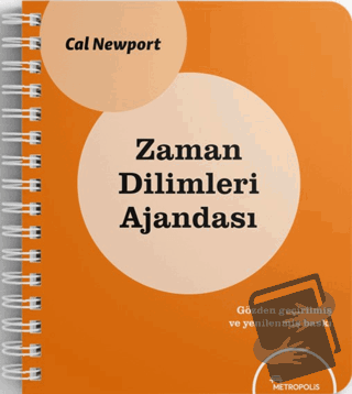 Zaman Dilimleri Ajandası (Ciltli) - Cal Newport - Metropolis Yayınları